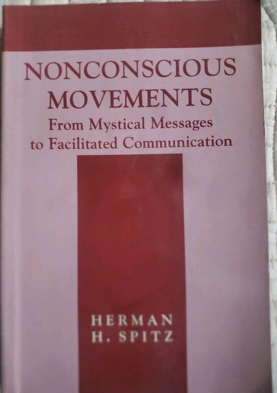 NONCONSCIOUS MOVEMENTS: FROM MYSTICAL MESSAGES TO By Herman Spitz