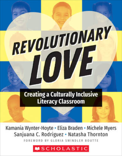 Revolutionary Love: Creating a Culturally Inclusive Classroom – Paperback – GOOD