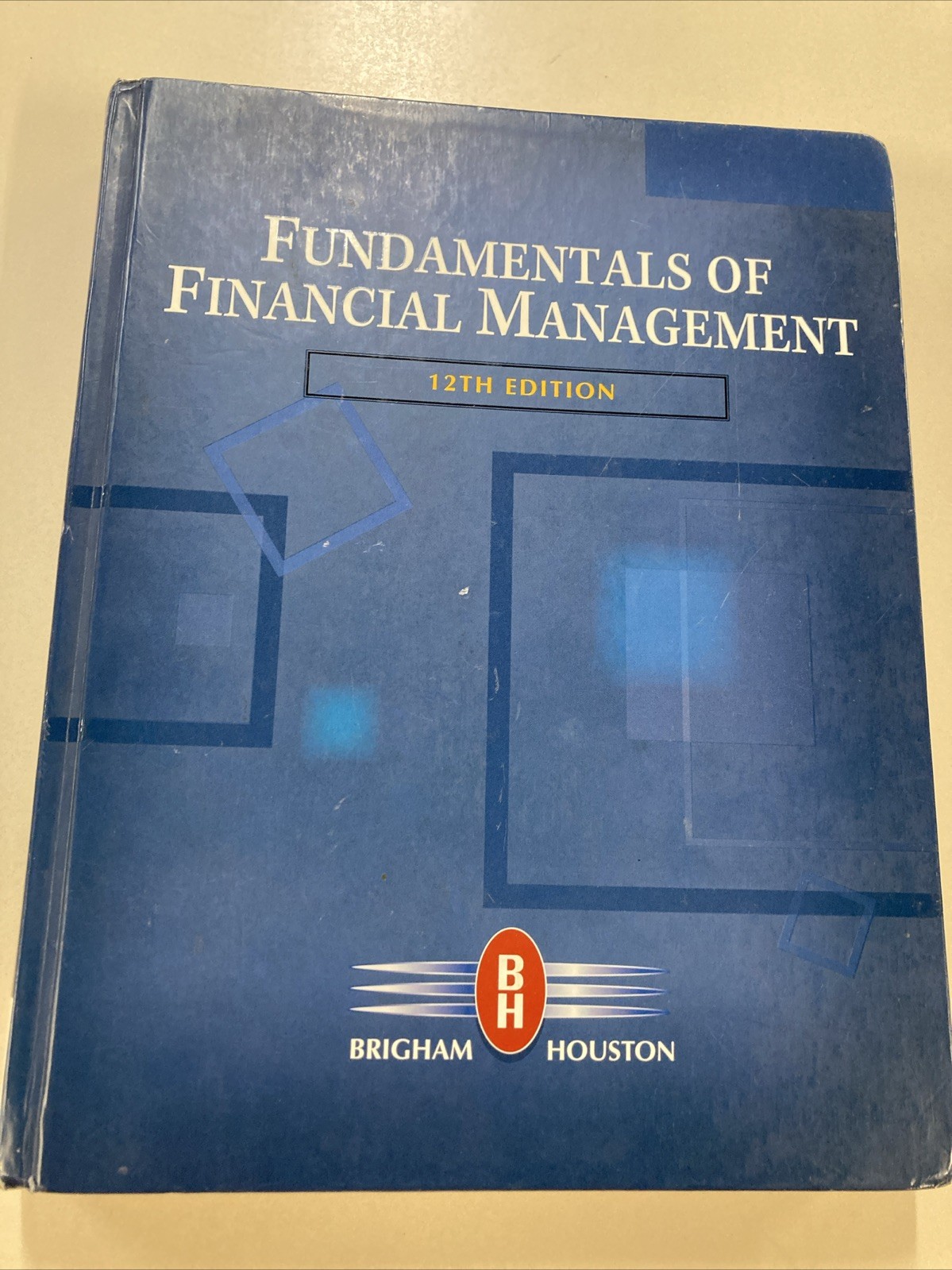 Fundamentals of Financial Management 12th ed HC Brigham & Houston 2009 Cengage