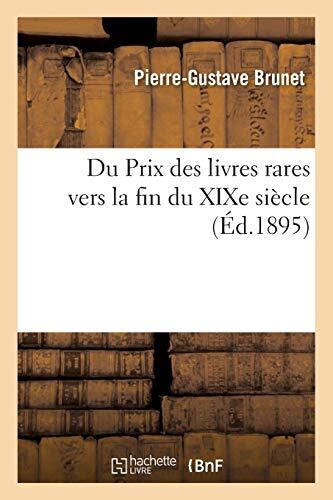 Du Prix des livres rares vers la fin du XIXe siecle