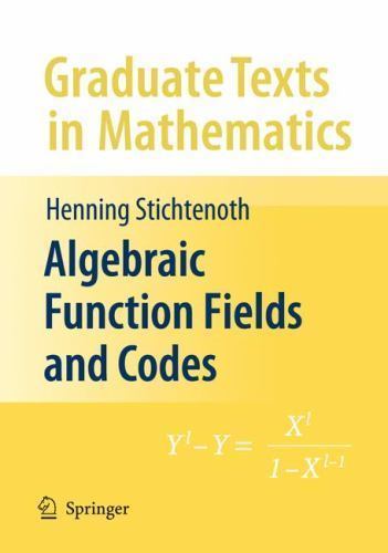 Algebraic Function Fields and Codes by Stichtenoth, Henning
