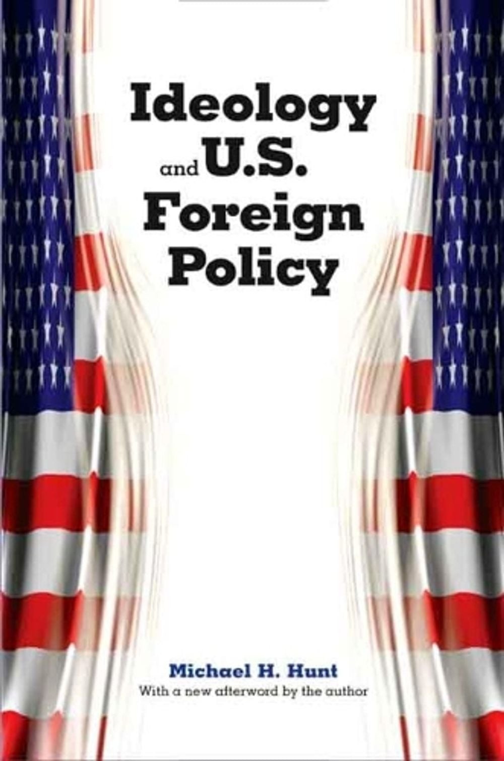 Ideology and U.S. Foreign Policy by Michael H. Hunt (English) Paperback Book