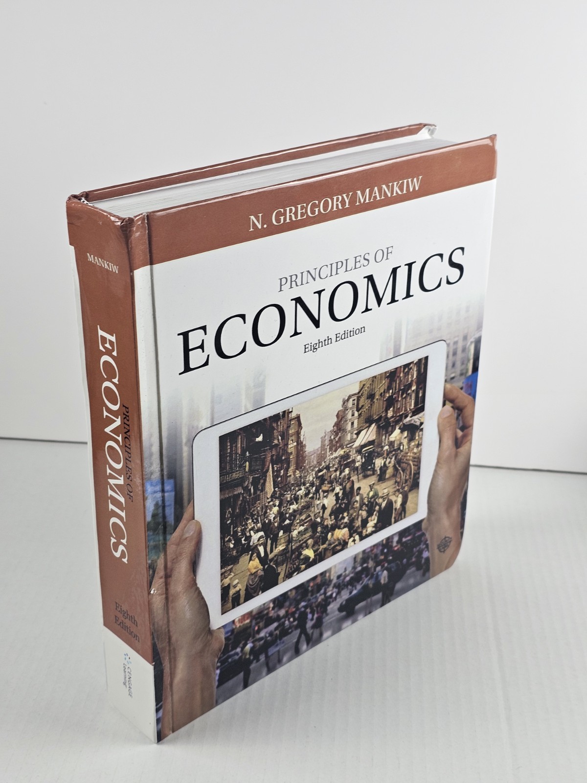 Principles of Economics Eighth Edition by N. Gregory Mankiw (2018) Cengage