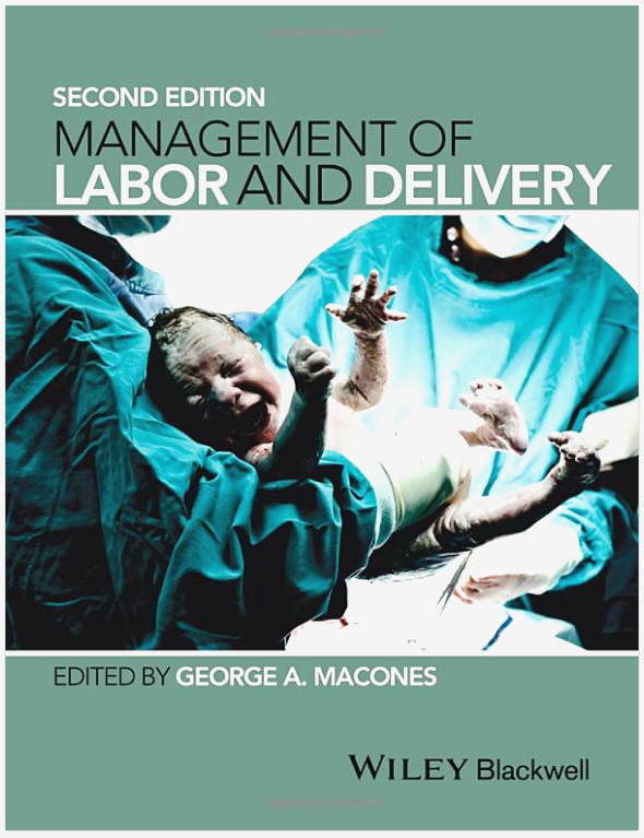 Management of Labor and Delivery Hardcover George Macones MD Wiley Blackwell