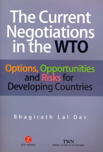 The Current Negotiations in the WTO: Options, Opportunities and Risks for Develo