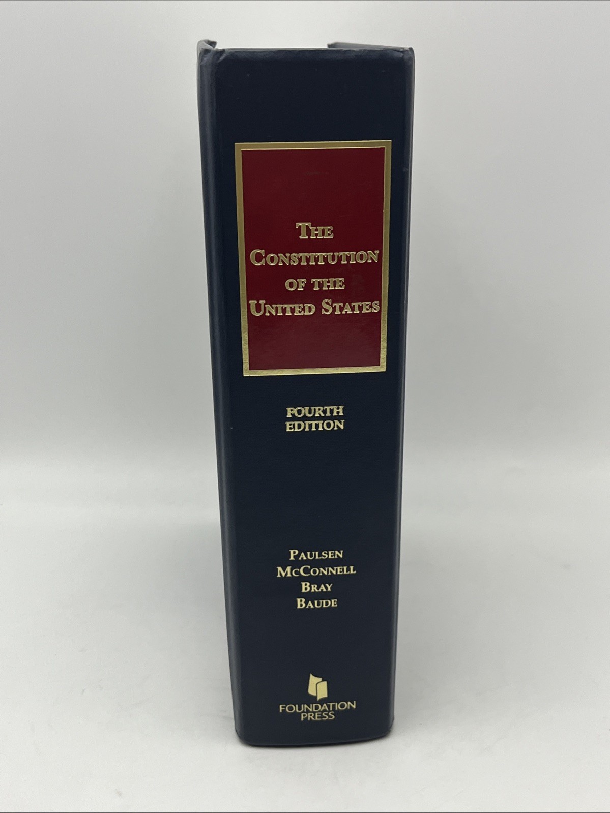 The Constitution of the United States (University Casebook Series) 4th Edition