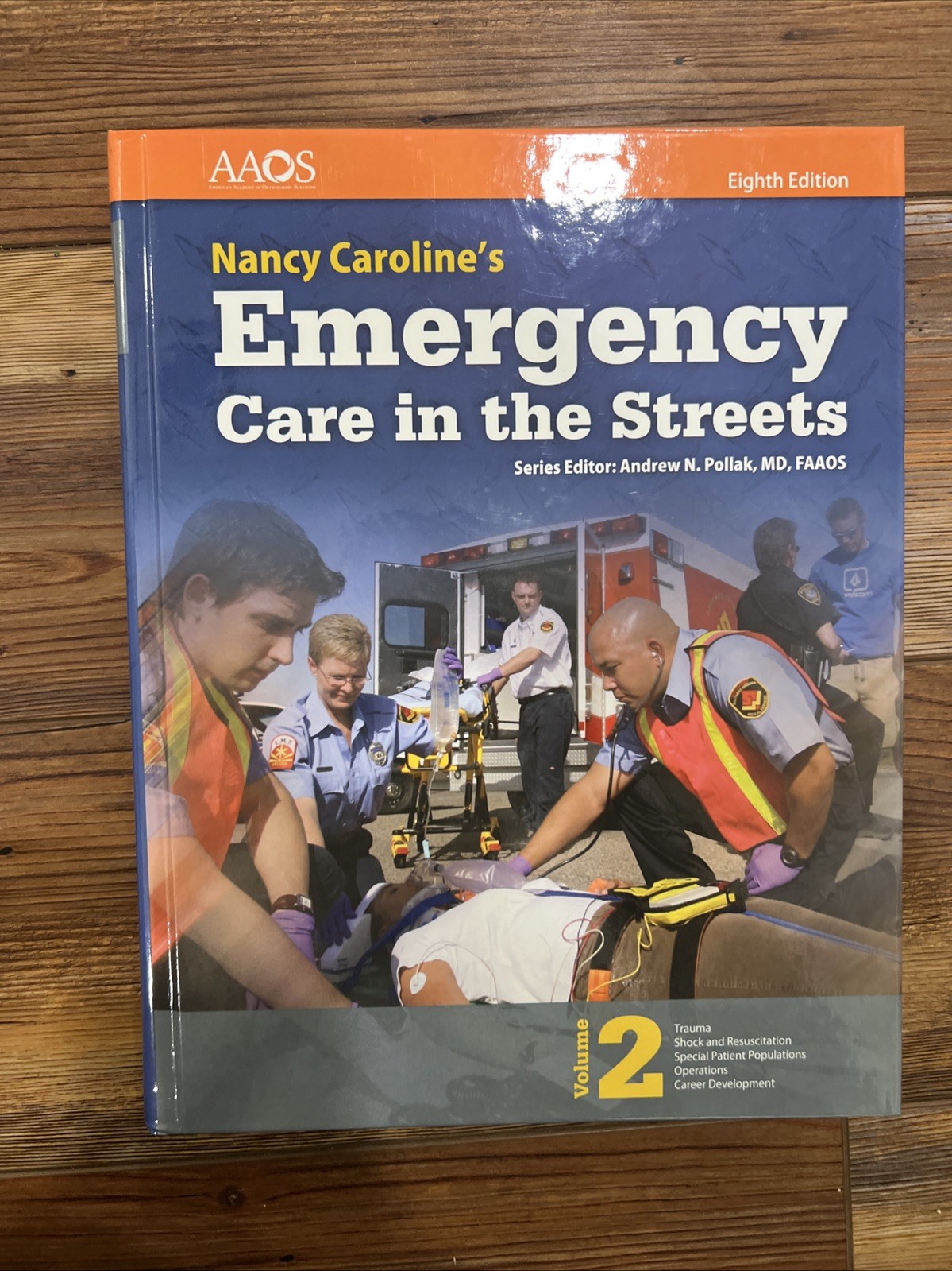 AAOS Nancy Caroline’s Emergency Care in the Streets – Eighth Ed. Volume 2