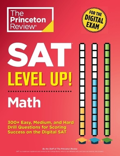 The Princeton Review SAT Level Up! Math (Paperback) College Test Preparation