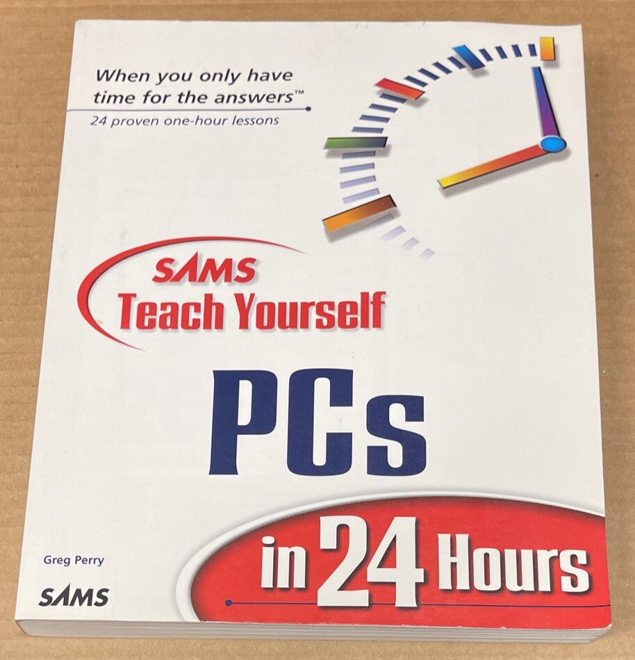 Sams Teach Yourself PCs in 24 Hours by Greg M. Perry (1997, PAPERBACK, VG)
