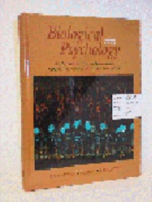 Biological Psychology : An Introduction to Behavioral, Cognitive,