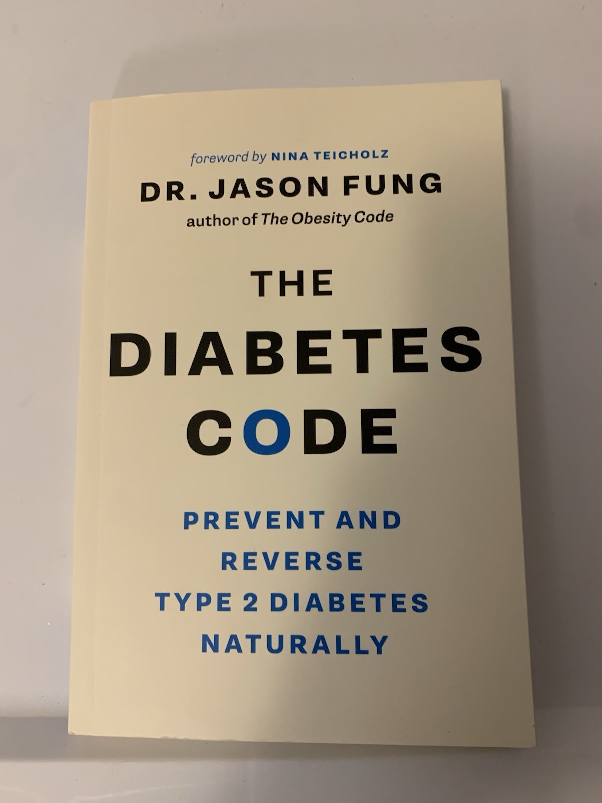 The Diabetes Code: Prevent and Reverse Type 2 Diabetes Naturally by Dr. Jason Fu