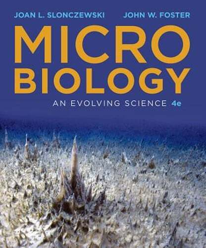 Microbiology: An Evolving Science by John W Foster: Used