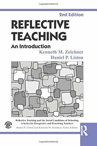 Reflective Teaching (Reflective Teaching and th, Zeichner**