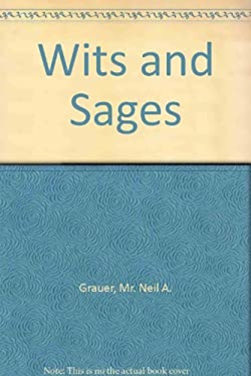 Wits and Sages Hardcover Neil A. Grauer