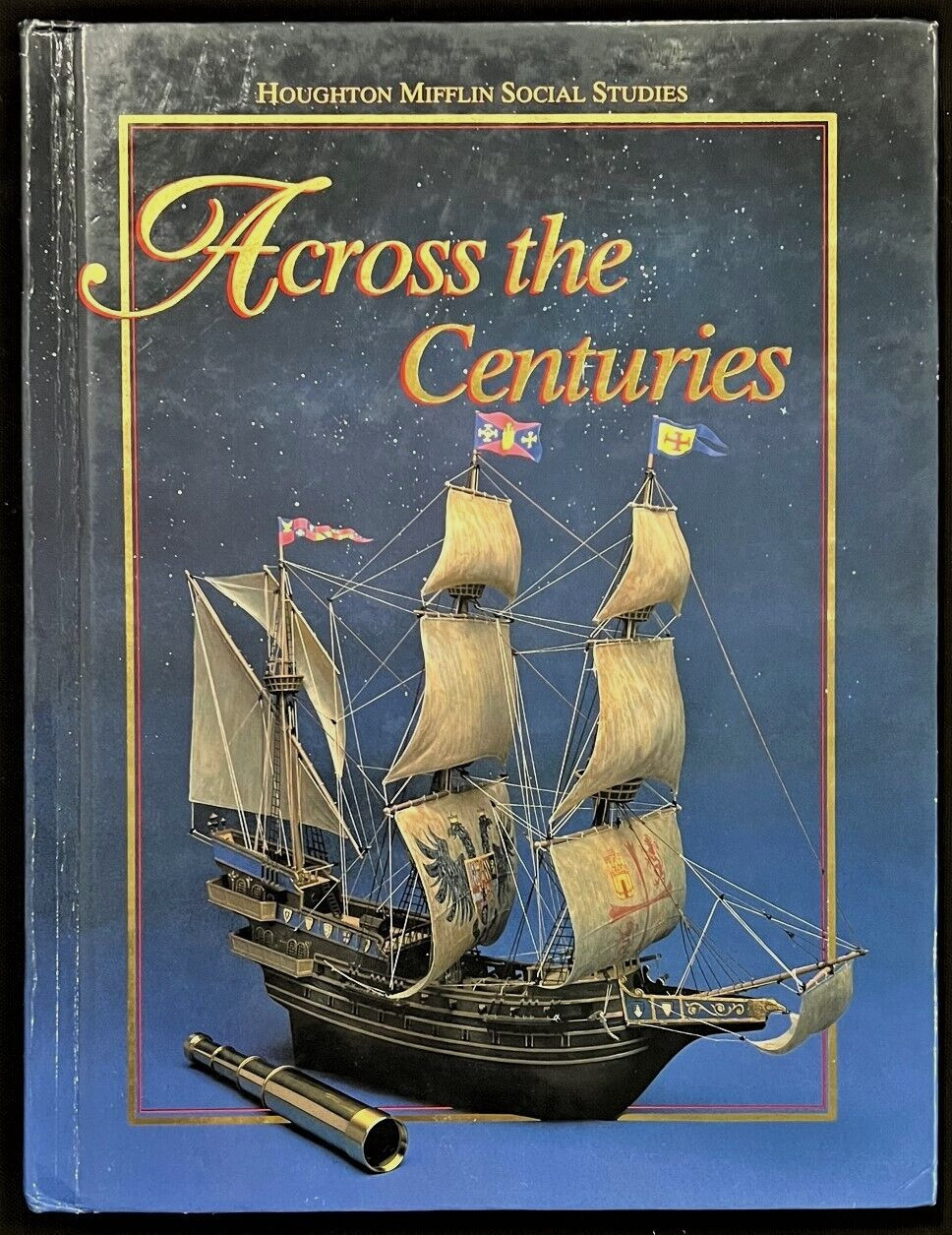 7th Grade – ACROSS THE CENTURIES – Student Textbook (1997, Houghton Mifflin)