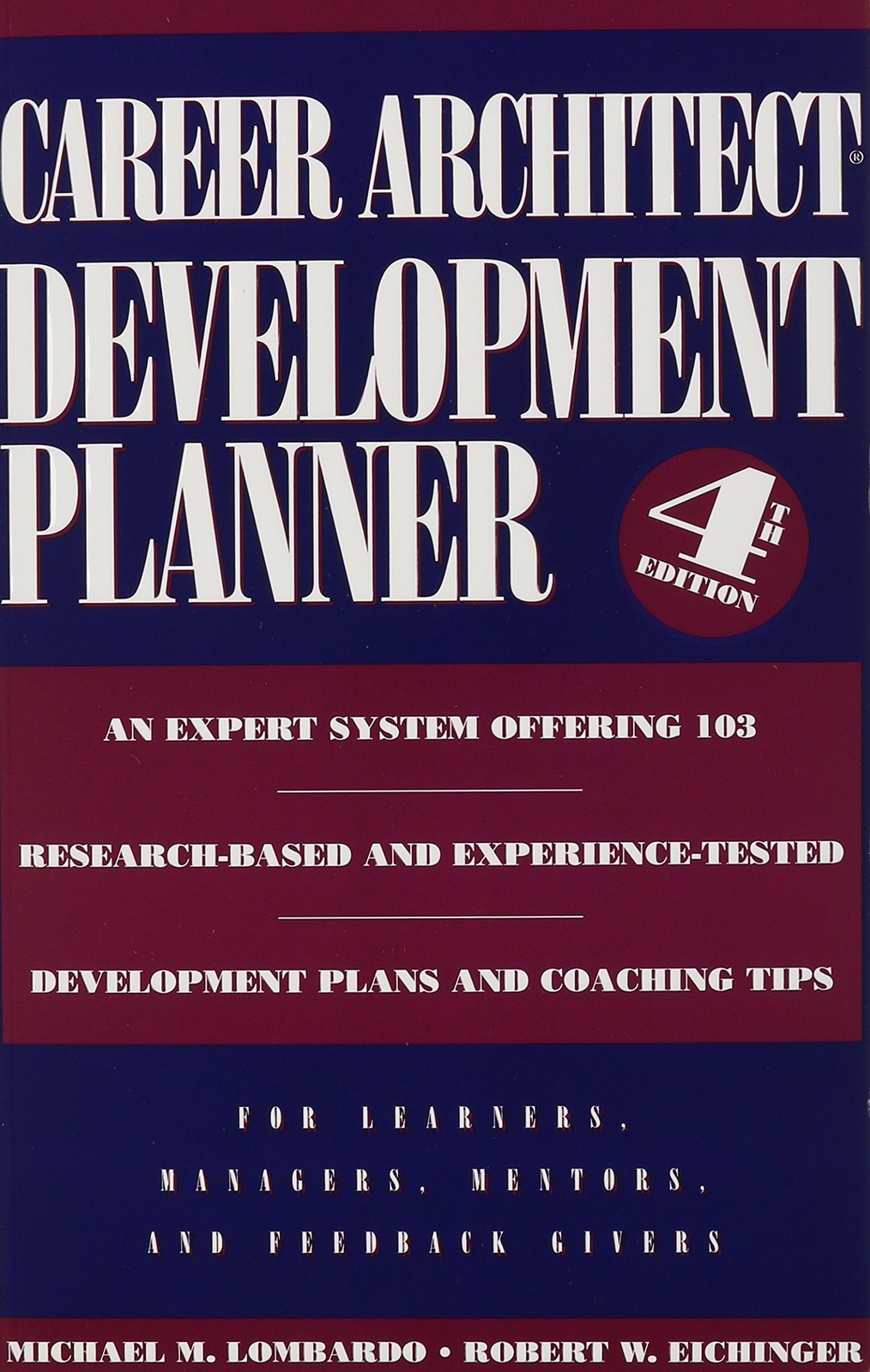 Career Architect Development Planner, 4th Edition by Michael M. Lombardo PhD
