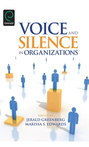 Voice and Silence in Organizations, Hardcover by Greenberg, Jerald (EDT); Edw…