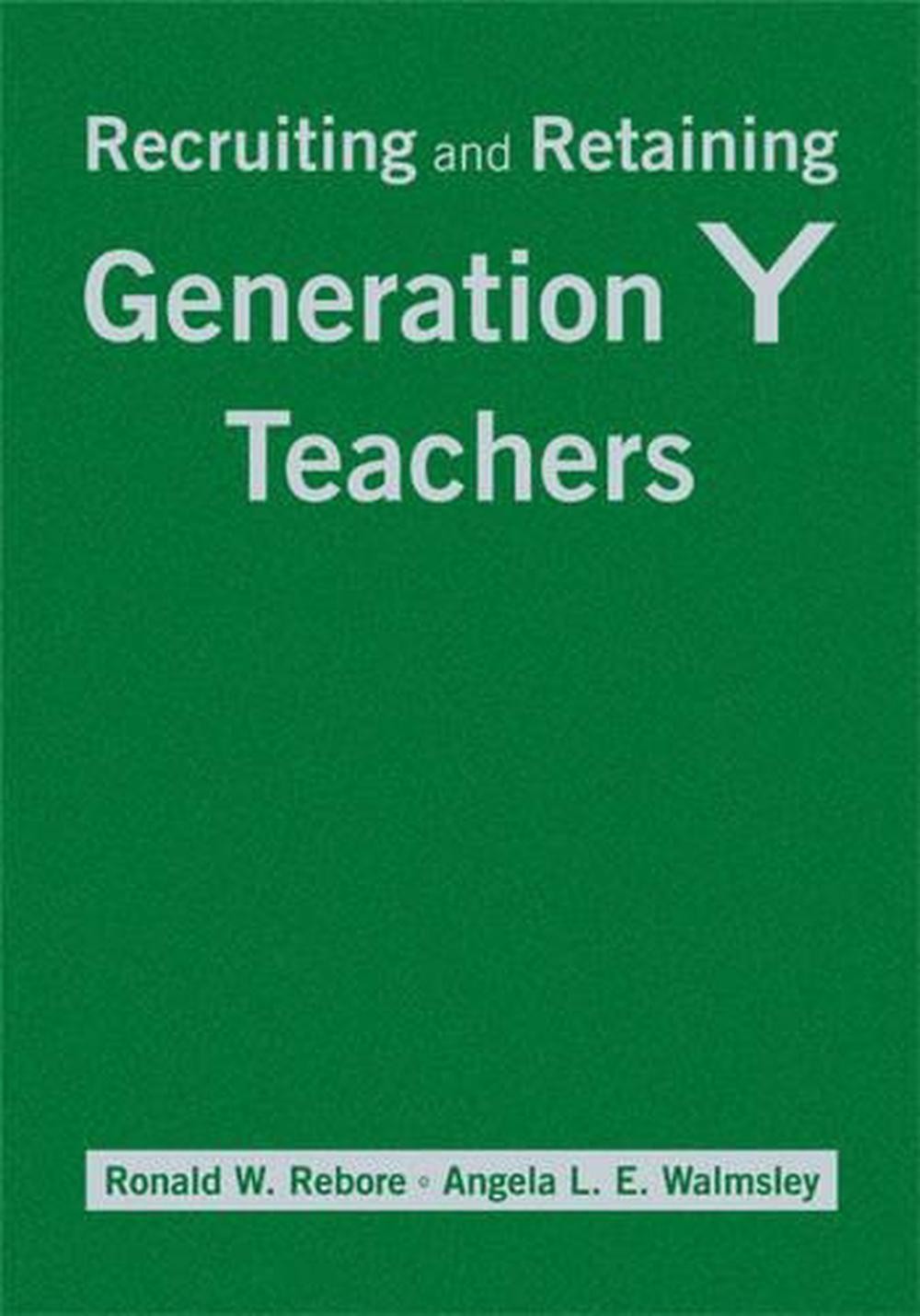 Recruiting and Retaining Generation Y Teachers by Ronald W. Rebore (English) Har
