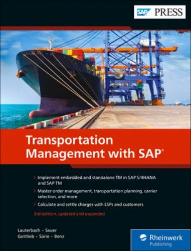 Transportation Management with SAP S/4HANA (3rd Edition) (SAP PRESS), Bernd Laut