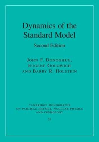 Dynamics of the Standard Model by John F. Donoghue: New