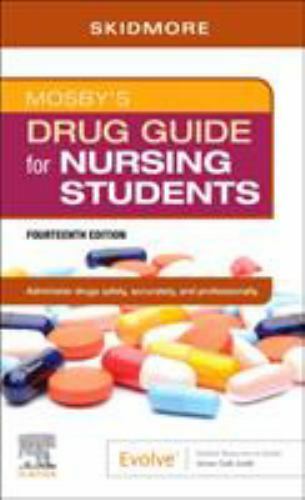 Mosby’s Drug Guide for Nursing Students by Skidmore-Roth, Linda