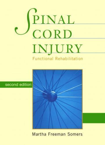 Spinal Cord Injury: Functional Reha- 0838586163, hardcover, Martha Freeman Somer