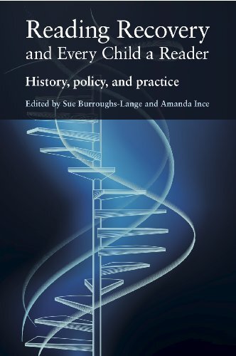 Reading Recovery and Every Child a Reader: History, Politics and