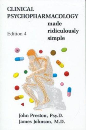 Clinical Psychopharmacology Made Ridiculously Simple (MedMaster series 2003…