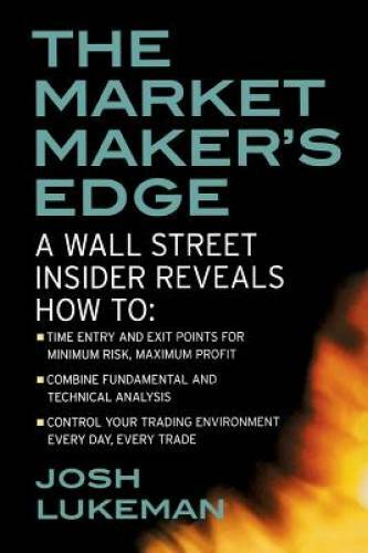 The Market Maker’s Edge: A Wall Street Insider Reveals How to: Time Ent – GOOD