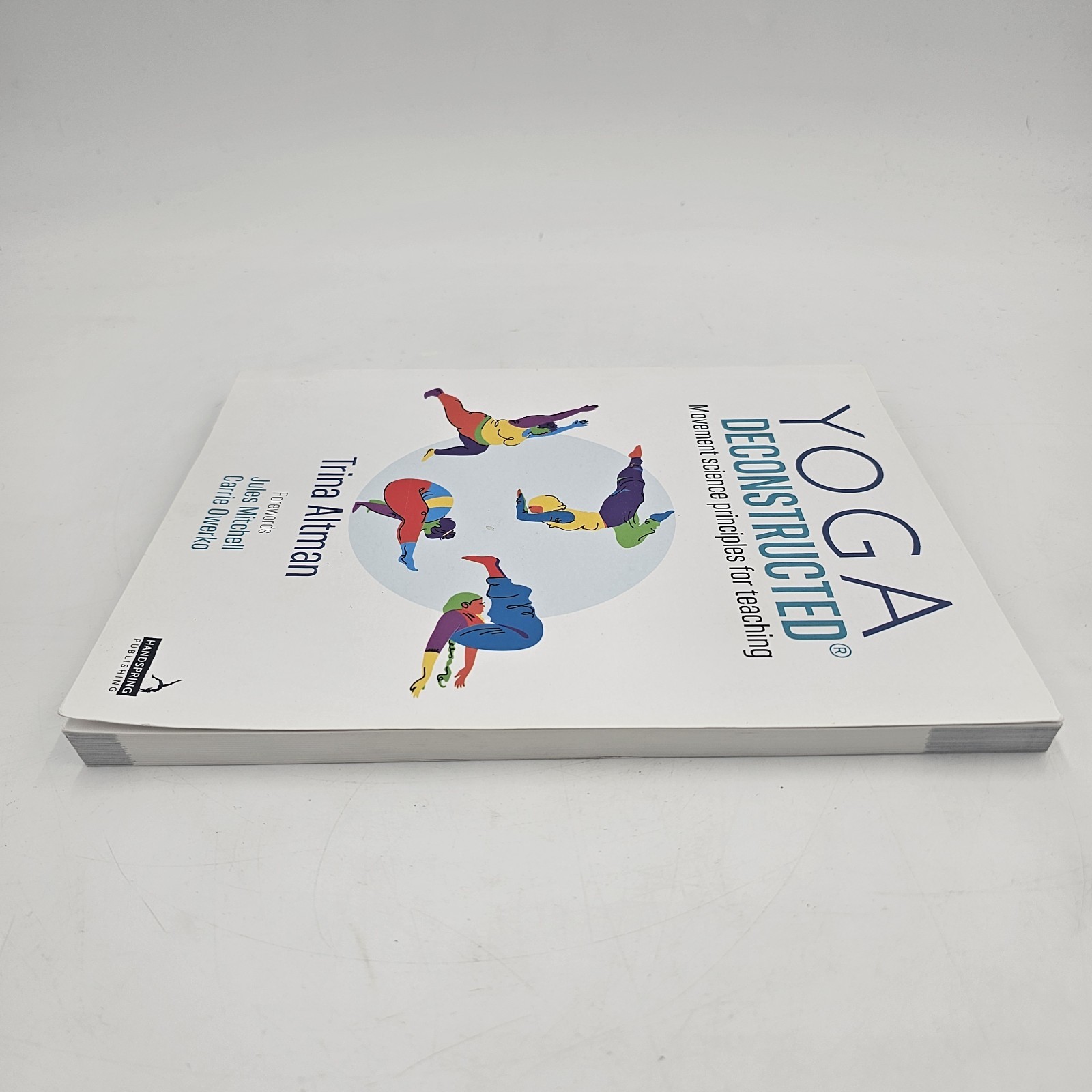 NEW Yoga Deconstructed by Trina Altman | Movement Science for Teaching Guide PB