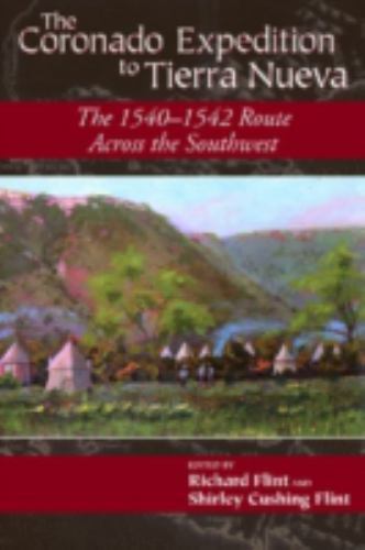 Coronado Expedition to Tierra Nueva : The 1540-1542 Route Across the Southwes…