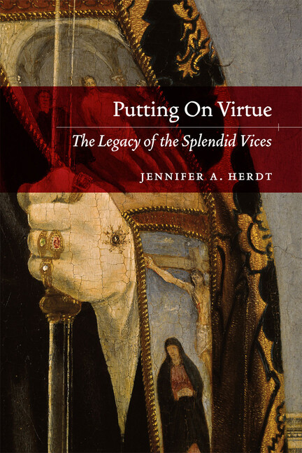 Putting On Virtue: The Legacy Of The Splendid Vices
