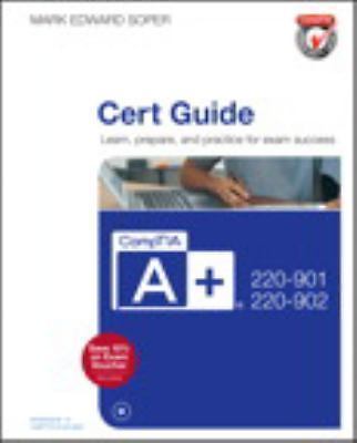 Comptia A+ 220-901 and 220-902 Cert Guide by Soper, Mark Edward