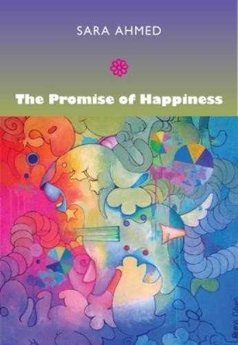 Sara Ahmed The Promise of Happiness (Paperback)