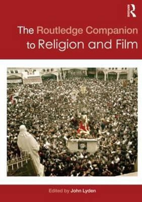 The Routledge Companion to Religion and Film Paperback
