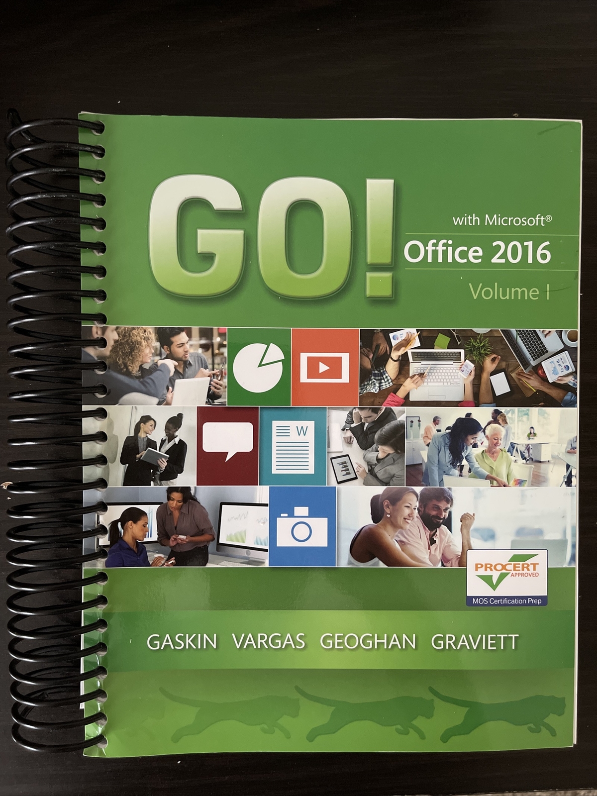 GO! for Office 2016 Ser.: GO! with Office 2016, Volume 1 by Alicia Vargas,…