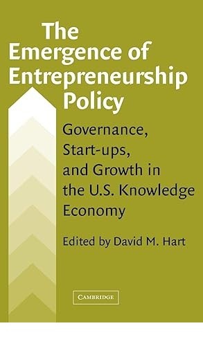 The Emergence of Entrepreneurship Policy: Governance, Start-Ups, and Growth in t