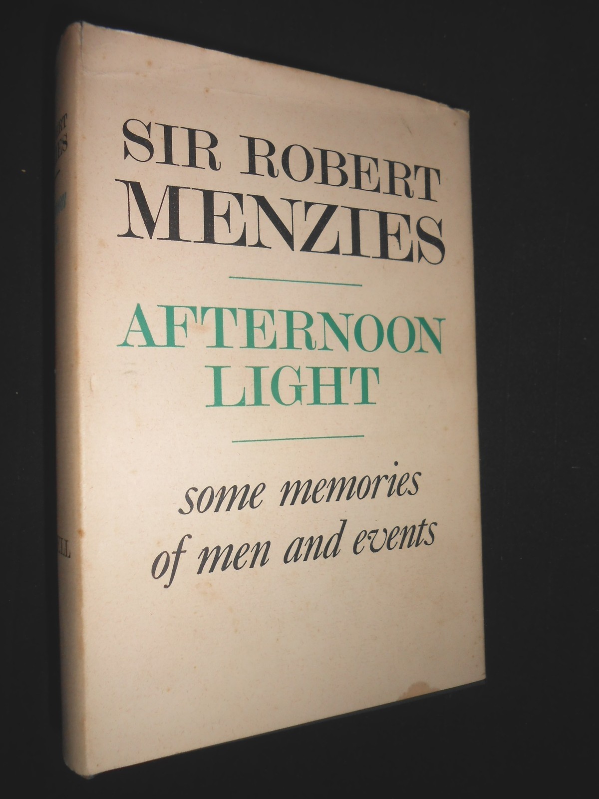 Robert Menzies: Afternoon Light, Memories of Men and Events – 1967-1st Australia
