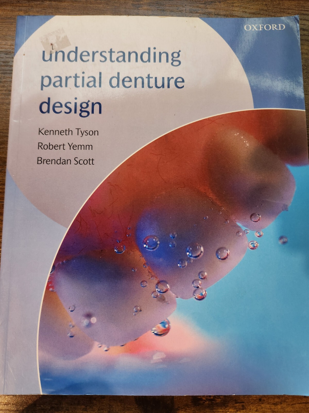 Understanding Partial Denture Design – Kenneth Tyson, Robert Yemm, Brendan Scott