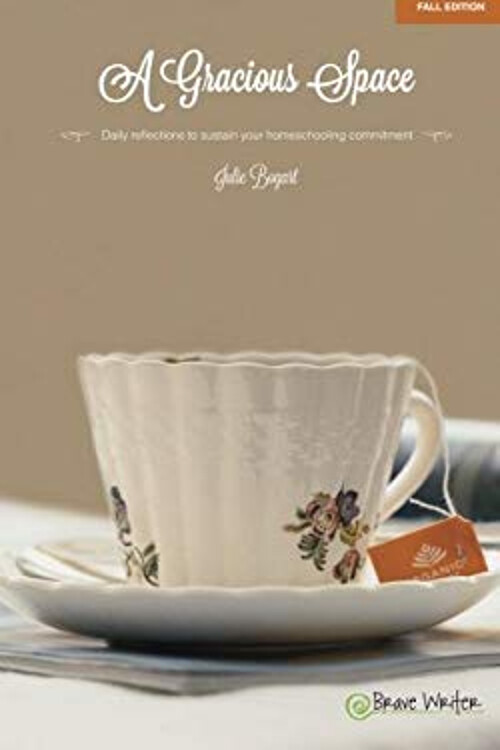 A Gracious Space Fall : Daily Reflections to Sustain Your Homesch