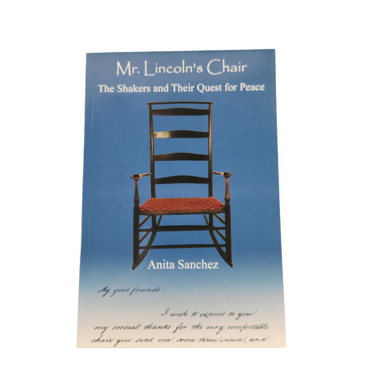 Mr. Lincoln’s Chair The Shakers & Their Quest for Peace Anita Sanchez Paperback