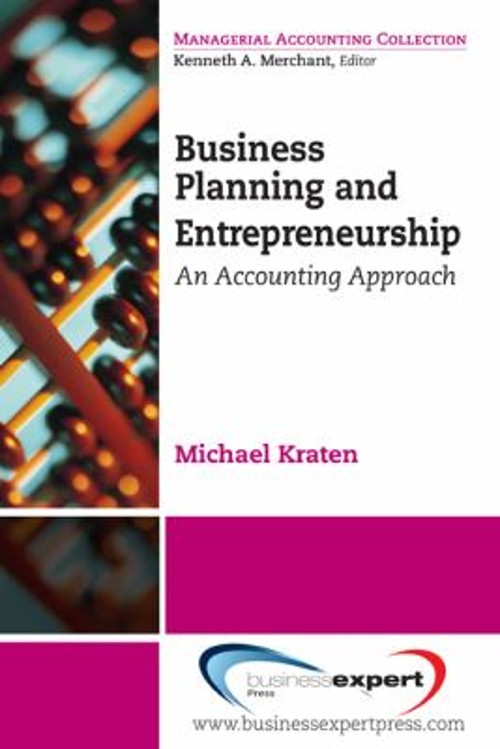 Business Planning and Entrepreneurship : An Accounting Approach M