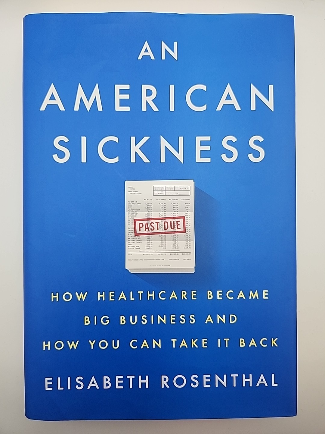 An American Sickness: How Healthcare Became Big Business and How You Can Take It
