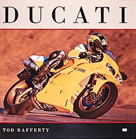DUCATI By Tod Rafferty – Hardcover **Mint Condition**