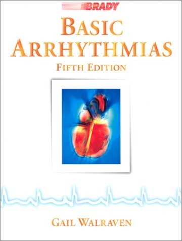 BASIC ARRHYTHMIAS (5TH EDITION) By Gail Walraven *Excellent Condition*