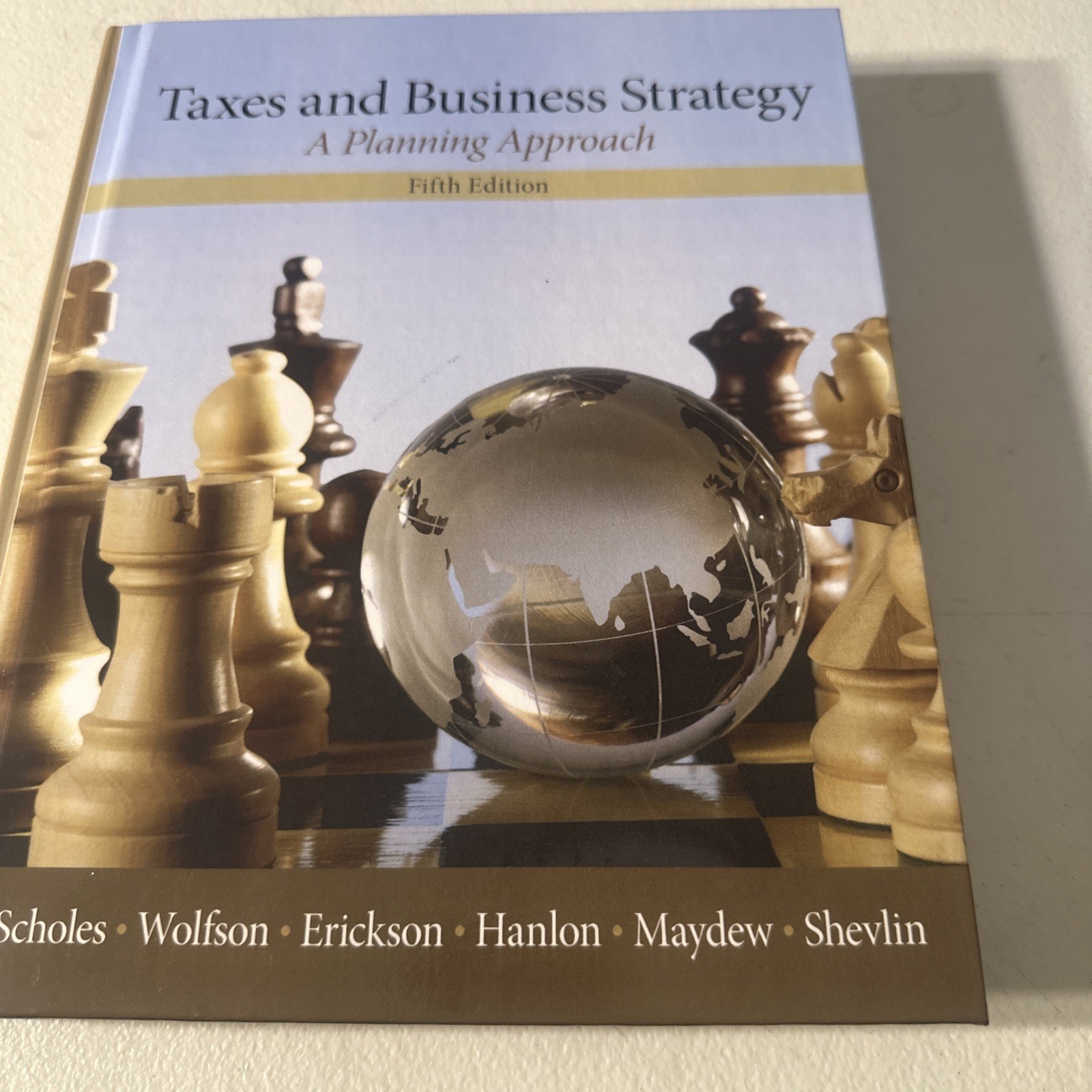 Taxes and Business Strategy by Merle M. Erickson, Terrence J. Shevlin, Mark A.