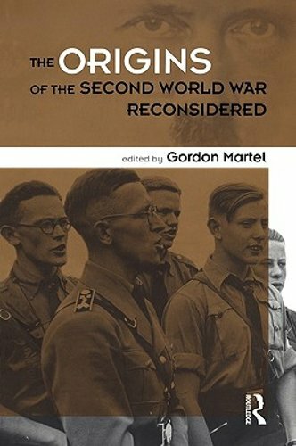 Origins of the Second World War Reconsidered by Gordon Martel: New