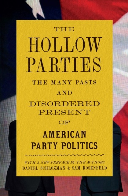 The Hollow Parties by Daniel Schlozman PAPERBACK 9780691248561