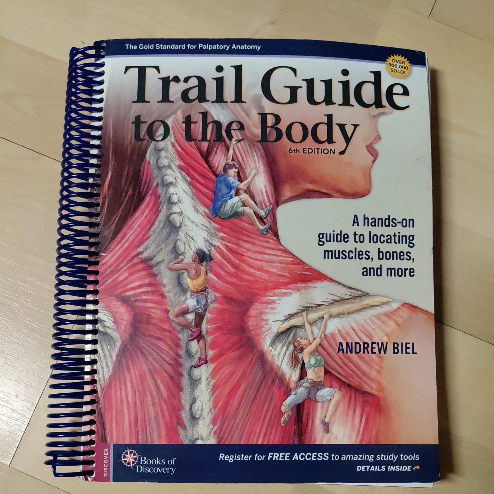 Trail Guide to the Body 6e : A Hands-On Guide to Locating Muscles, Bones and…