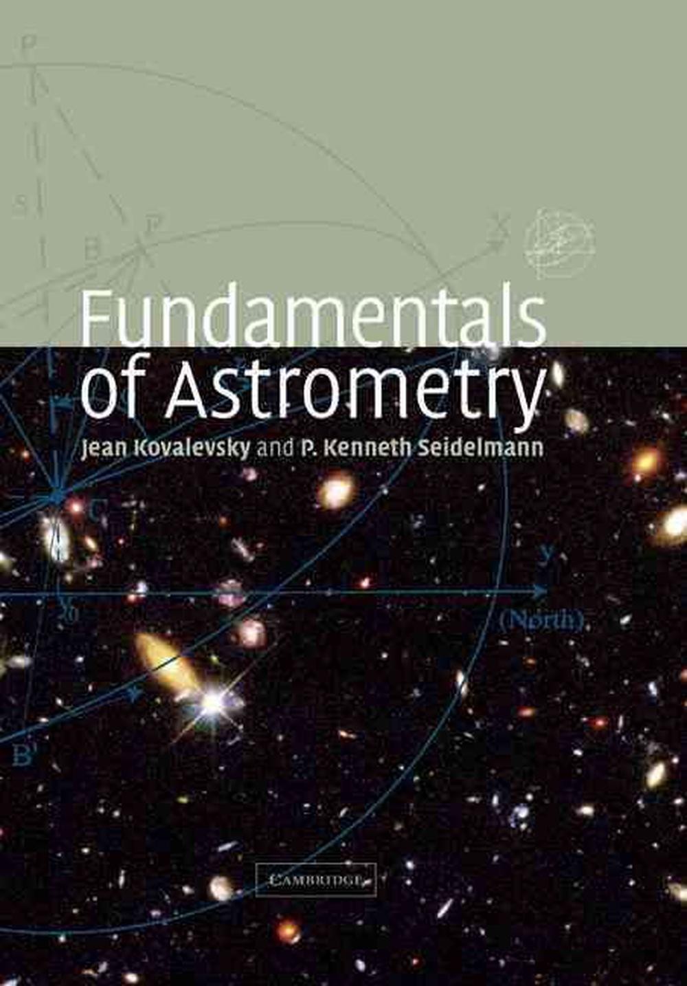 Fundamentals of Astrometry by Jean Kovalevsky (English) Paperback Book